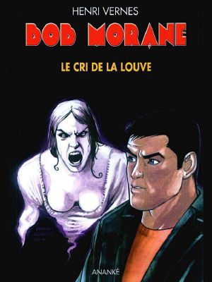 [Bob Morane 01] • Le Cri De La Louve